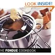 The Fondue Cook Book: 100 No-fuss Recipes for Fun Entertaining'