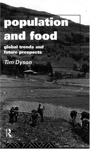 Population and Food: Global Trends and Future Prospects (Routledge Introductions to Development)
