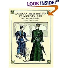 American Dress Pattern Catalogs, 1873-1909: Four Complete Reprints