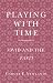 Book Playing With Time: Ovid and the Fasti (Cornell Studies in Classical Philology)