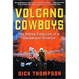 Volcano Cowboys: The Rocky Evolution of a Dangerous Science