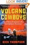 Volcano Cowboys: The Rocky Evolution of a Dangerous Science