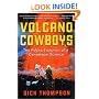 Volcano Cowboys: The Rocky Evolution of a Dangerous Science