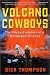 Book Volcano Cowboys: The Rocky Evolution of a Dangerous Science