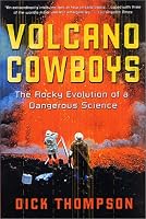 Volcano Cowboys: The Rocky Evolution of a Dangerous Science