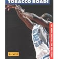 Tobacco Road: The North Carolina Tar Heels Story (College Basketball Today) by John Nichols