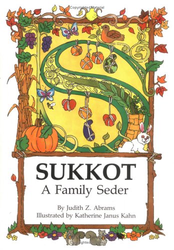 Sukkot: A Family Seder (Sukkot and Simchat Torah)