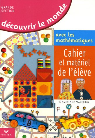 D�couvrir le monde avec les math�matiques Grande section de maternelle