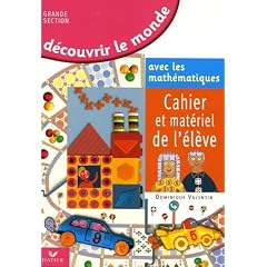 D�couvrir le monde avec les math�matiques Grande section de maternelle