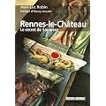 Rennes-le-Ch�teau : Le secret de Sauni�re