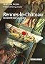 Rennes-le-Ch�teau : Le secret de Sauni�re