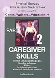 Caregiver Skills: Canes, Walkers, Wheelchairs