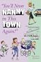 "You'll Never Nanny in This Town Again!": The Adventures and Misadventures of a Hollywood Nanny