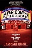 Never Coming to A Theater Near You
