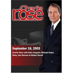 Charlie Rose with Sofia Coppola; Michael Caine, Haley Joel Osment & Robert Duvall (September 18, 2003)