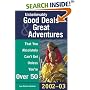 Unbelievably Good Deals & Great Adventures That You Absolutely Can't Get Unless You're Over 50, 2002-2003