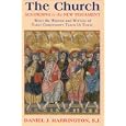 The Church According to the New Testament: What the Wisdom and Witness of Early Christianity Teach Us Today by Daniel Harrington