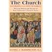The Church According to the New Testament: What the Wisdom and Witness of Early Christianity Teach Us Today