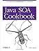 Java SOA Cookbook: SOA Implementation Recipes, Tips, and Techniques