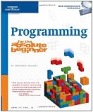 Programming for the Absolute Beginner (No Experience Required (Course Technology))