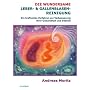 Die wundersame Leber & Gallenblasenreinigung. Ein kraftvolles Verfahren zur Verbesserung Ihrer Gesundheit und Vitalit�t