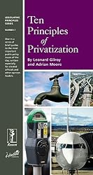 Ten Principles of Privatization (Legislative Principles Series, Number 7)