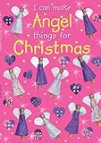 I can make angel things for Christmas