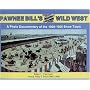 Pawnee Bill's Historic Wild West: A Photo Documentary of the 1900-1905 Show Tours