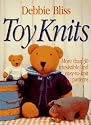 Toy Knits: More Than 30 Irresistible and Easy-to-Knit Patterns