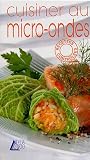 Cuisiner au micro-ondes