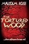 The Tortured Wood