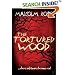 The Tortured Wood