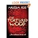 The Tortured Wood