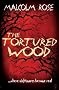 The Tortured Wood