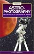 Astrophotography: An Introduction to Film and Digital Imaging