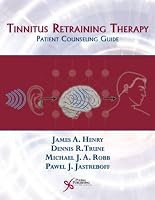 Tinnitus Retraining Therapy: Patient Counseling Guide