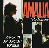 Songs in An Ancient Tongue - Amalia Rodrigues
