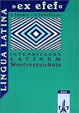 Produkt-Bild: "Lingua Latina ""ex efef"". (e forma - functione). Intensivkurs Latinum": Lingua Latina 'ex efef', Wortverzeichnis