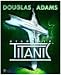 Douglas Adams' Starship Titanic