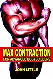 Max Contraction Training for Advanced Bodybuilders