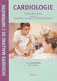 Cardiologie : Soins infirmiers dans les maladies du coeur et des vaisseaux