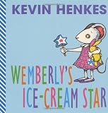 Wemberly's Ice-Cream Star (0060504056) by Henkes, Kevin