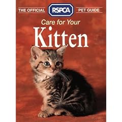 Care for Your Kitten (RSPCA Pet Guides)