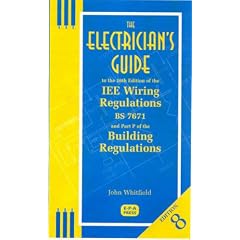 The Electrician's Guide to the 16th Edition of the IEE Wiring Regulations BS7671 and Part P of the Building Regulations