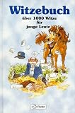 Witzebuch. �ber 1000 Witze f�r junge Leute - 