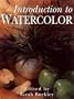 Introduction to Watercolor (Introduction to Art)
