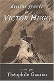 Dessins grav�s de Victor Hugo