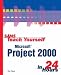Third Party New : Sams Teach Yourself Microsoft Project 2000 in 24 Hours