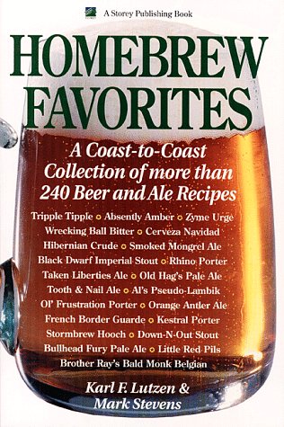 Homebrew Favorites: A Coast-to-Coast Collection of More Than 240 Beer and Ale Recipes