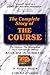 Complete Story of the Course: The History, the People, and the Controversies Behind "A Course in Miracles"